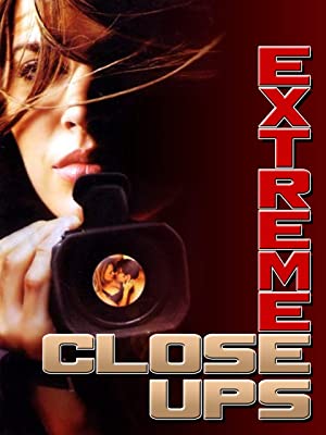 Экстремальный кинопроект / Extreme Closeups (2003)