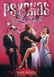 Влюбленные психопаты / Psychos in Love (1987)