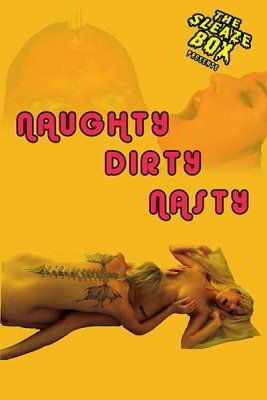 Непослушный Грязный Противный / Naughty Dirty Nasty (2014)