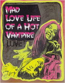 Безумная история любви страстного вампира / The Mad Love Life of a Hot Vampire (1974) (1971)