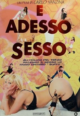 А теперь - секс / E adesso sesso (2001) (2001)