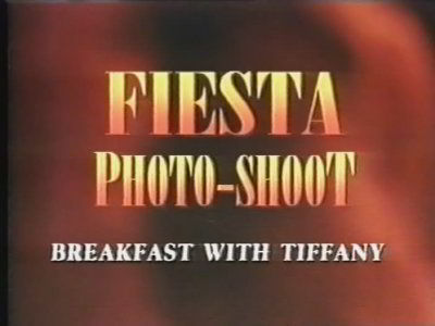 Фотосессия "Фиеста": Завтрак с Тиффани / Fiesta Photo-Shoot: Breakfast with Tiffany (1997) (1997)