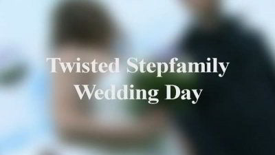 Свадебный день в кругу мачехи / Twisted Stepfamily Wedding Day (2016)