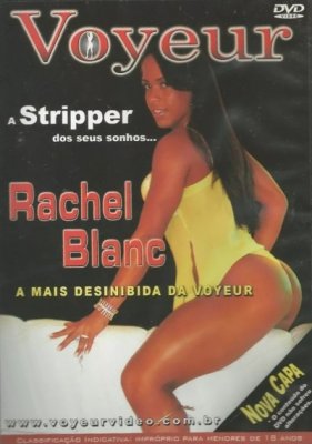 Вуайерист стриптизерша своей мечты... Рэйчел Блан / Voyeur A Stripper dos seus sonhos... Rachel Blanc (2006) (2006)
