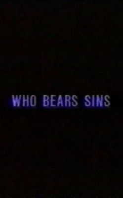 Кто несет грехи / Who Bears Sins (1987)