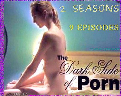 Темная сторона порно / The Dark Side of Porn (2005 - 2006)
