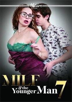 МИЛФ и молодой человек 7 / MILF And The Younger Man 7 (2024)