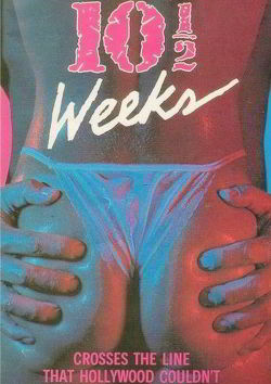 10 с половиной недель / 10 And A Half Weeks / 10 1/2 Weeks / Ten And A Half Weeks / Sex 1/2 wochen (1986) (1986)