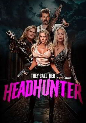 Ее называют хедхантером / They Call Her Headhunter (2022) (2022)