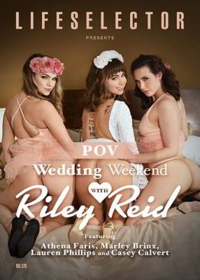 Свадебный уик-энд POV с Райли Рид / POV Wedding Weekend with Riley Reid (2024) (2024)