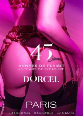 Дорсель - 45 лет удовольствия - Париж / Dorcel - 45 Years of Pleasure - Paris / 45 Annees de Plaisir - Paris (2024) (2024)