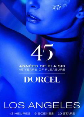 Дорсель - 45 лет удовольствия - Лос-Анджелес / Dorcel - 45 Years of Pleasure - Los Angeles / 45 Annees de Plaisir - Los Angeles (2024) (2024)