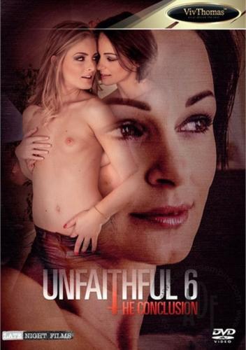 Неверная 6: Заключение / Unfaithful 6: The Conclusion (2013)