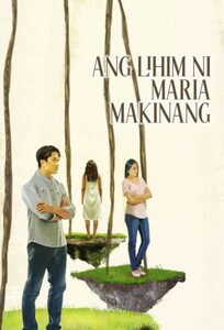 Ang Lihim ni Maria Makinang (2025) – Filipino Fantasy Romance of Timeless Love